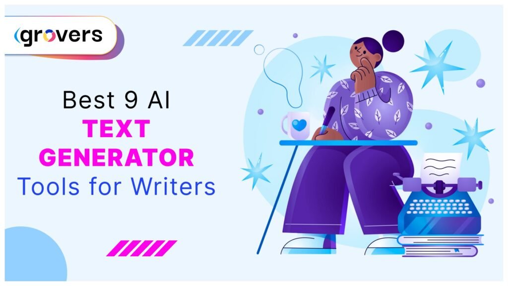 9 Best AI Text Generator Tools for Writers in 2025