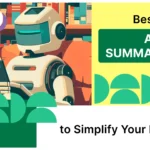 Best 9 AI Summarizers to Simplify Your Reading