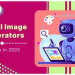 Top AI Image Generators to Use in 2025