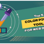 Top 5 Color Picker Tools for Web Design